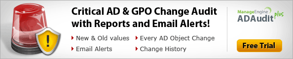 Critical AD & GPO Change Audit with Reports and Email Alerts!