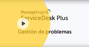 Gestión de problemas en ManageEngine ServiceDesk Plus