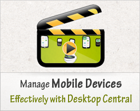 Manage Mobile Devices Effectively with Desktop Central