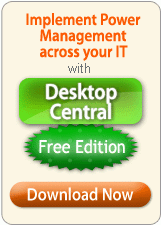 Implement Power Management across your IT with Desktop Central Free Edition
