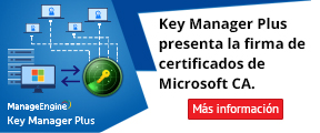 Key Manager Plus presenta la firma de certificados de Microsoft CA. Más información