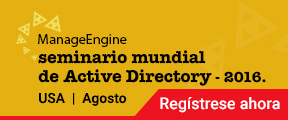 ManageEngine presenta el seminario mundial 2016 de Active Directory.
