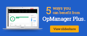 Five ways you can benefit from opmanager plus