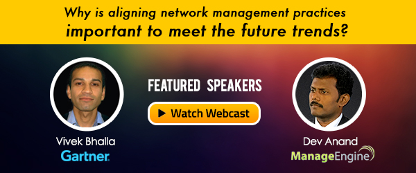 Align network management practices to meet future trends