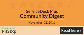ServiceDesk Plus community digest
